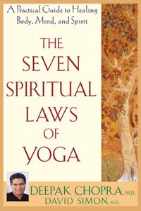 The Seven Spiritual Laws Of Yoga
